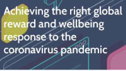 Webinar: achieving the right global reward and wellbeing response to the coronavirus pandemic