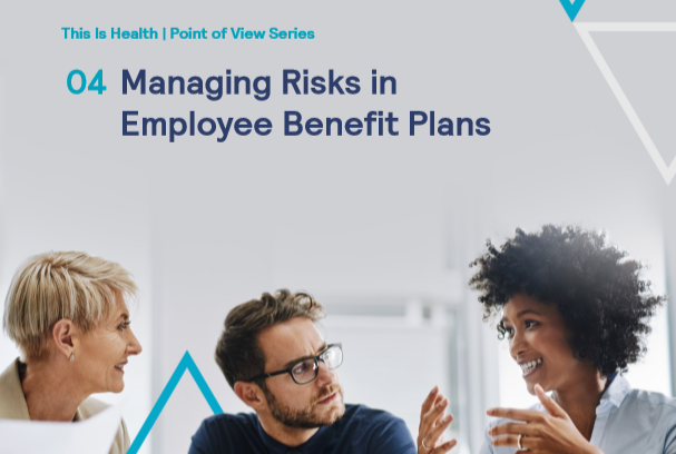 White paper: Managing Risks in Employee Benefit Plans 1