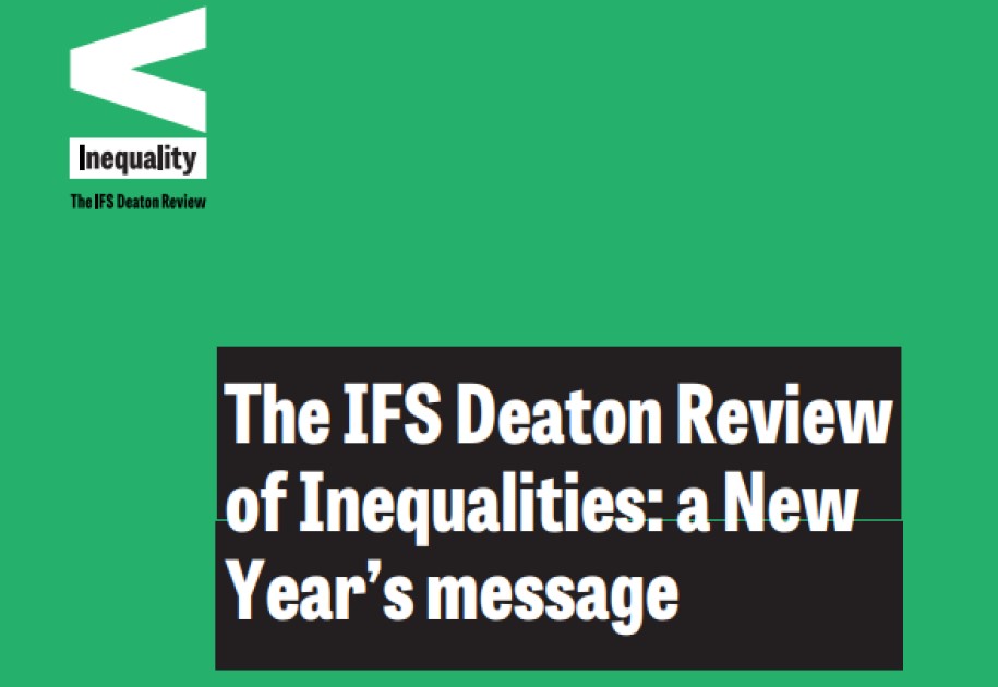The IFS Deaton Review of Inequalities: a New Year’s message 1