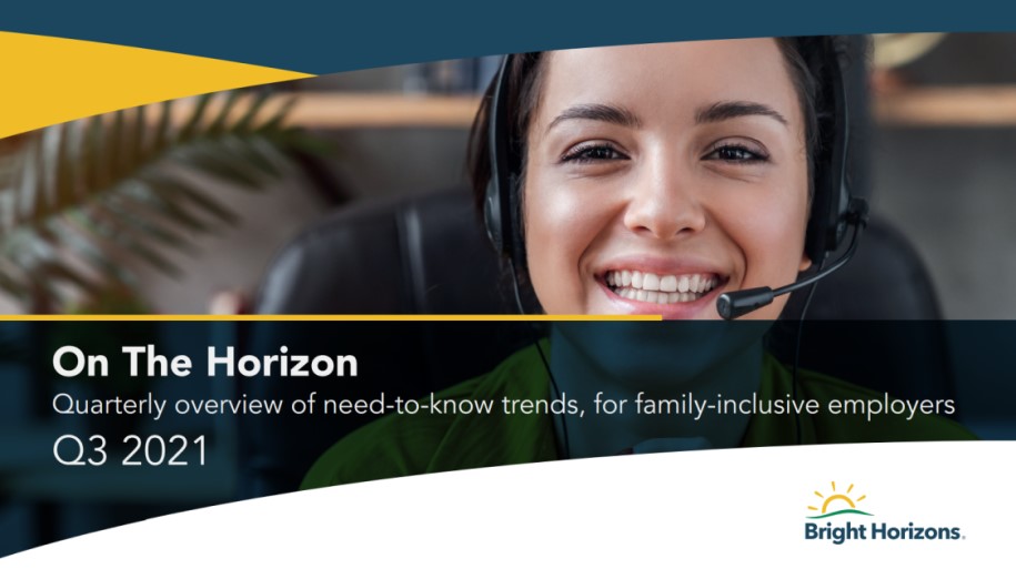 Report: On the Horizon – quarterly overview of need-to-know trends, for family-inclusive employers 1