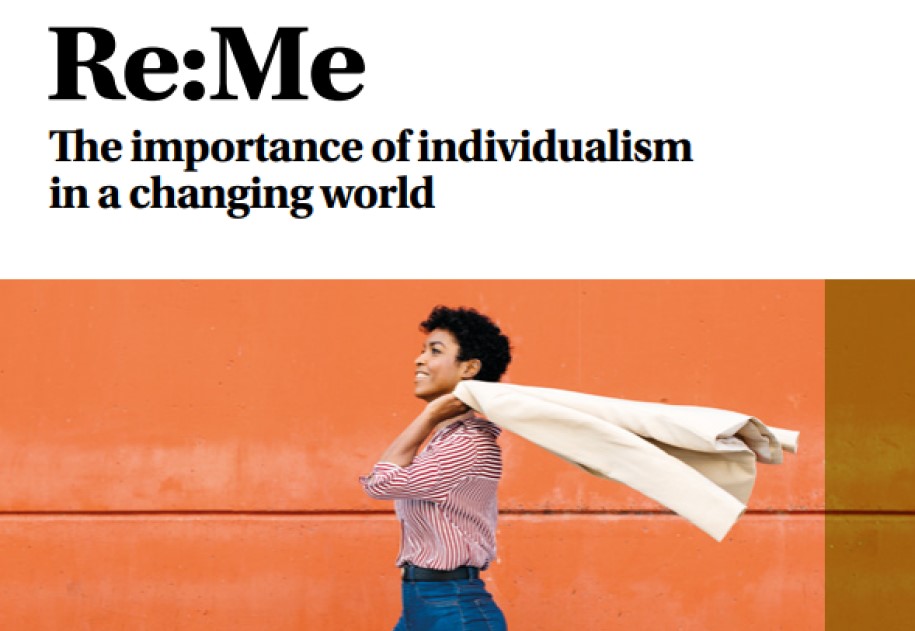 Re:Me The importance of individualism in a changing world 1