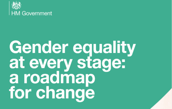 Government papers: Gender equality at every stage: a roadmap for change