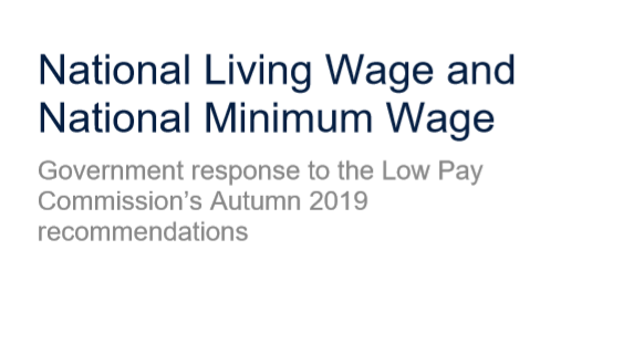 Government papers: NLW and NMW: government response to the Low Pay Commission’s Autumn 2019 recommendations 1