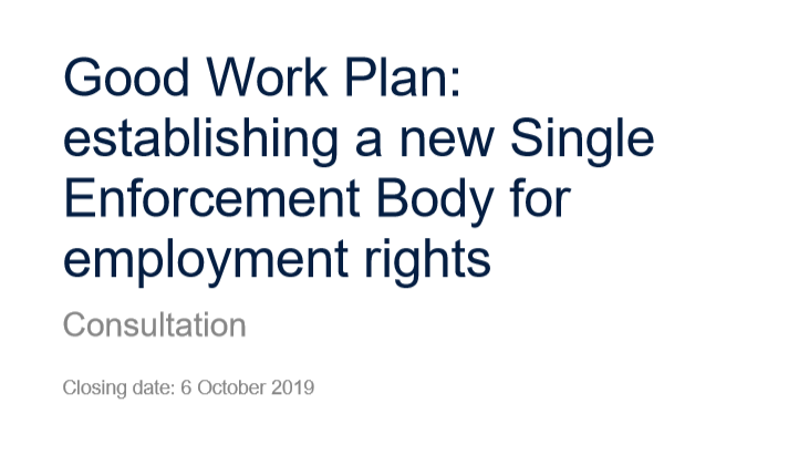 Government papers: Good work plan: establishing a new single enforcement body for employment rights – consulta