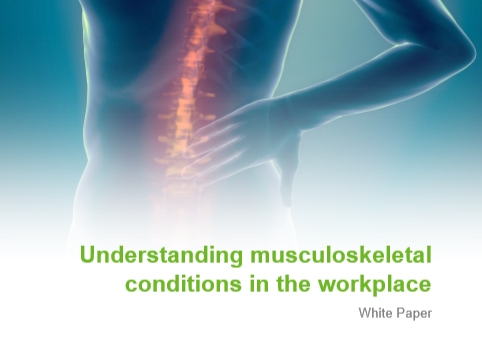 White paper: Understanding musculoskeletal conditions in the workplace 1