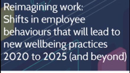 Webinar: shifts in employee behaviours that will lead to new wellbeing practices 2020 to 2025 