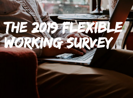 The 2019 Flexible Working Survey’ 1