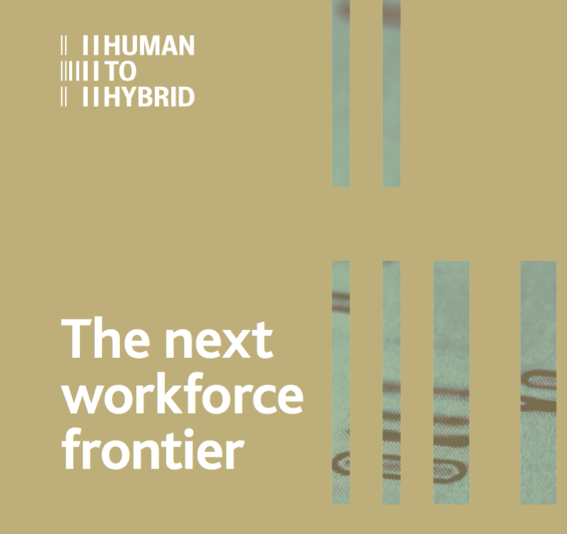 Human to Hybrid: The next workforce frontier 1