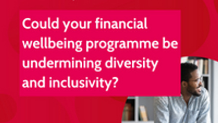 Webinar: Could your financial wellbeing programme be undermining diversity and inclusivity?