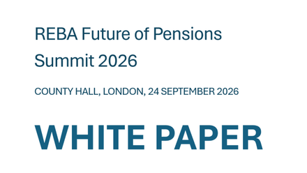 White paper: REBA Future of Pensions Summit  2026