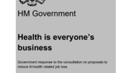 Government papers: Health is everyone’s business: proposals to reduce ill health-related job loss 1