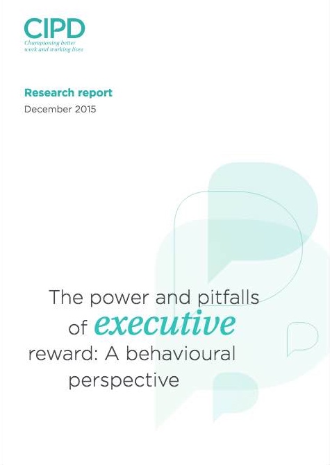CIPD: The power and pitfalls of executive reward 1