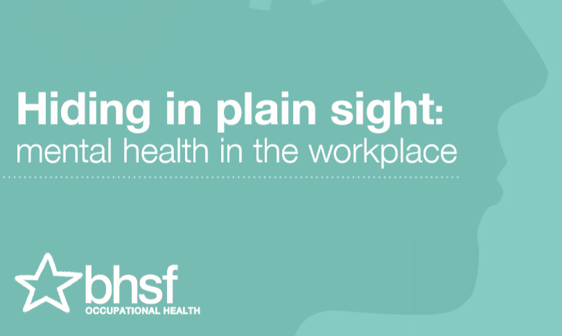 Report: Hiding in plain sight: Mental health in the workplace 1