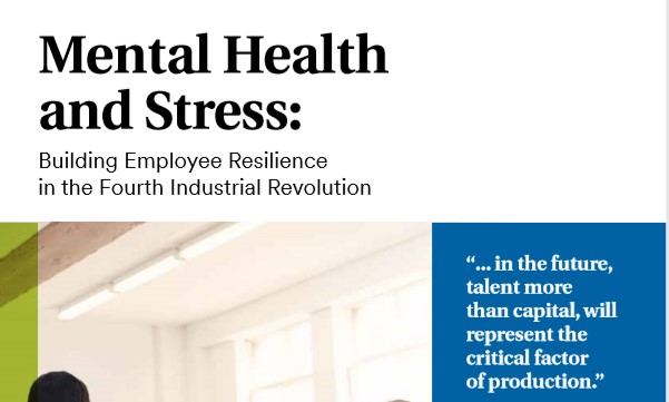 Report: Mental Health and Stress: building resilience in the fourth industrial revolution 1