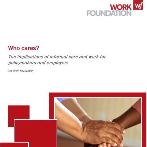 Report: Who cares? The implications of informal care and work for policymakers and employers 1