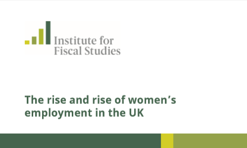 The rise and rise of women’s employment in the UK 1