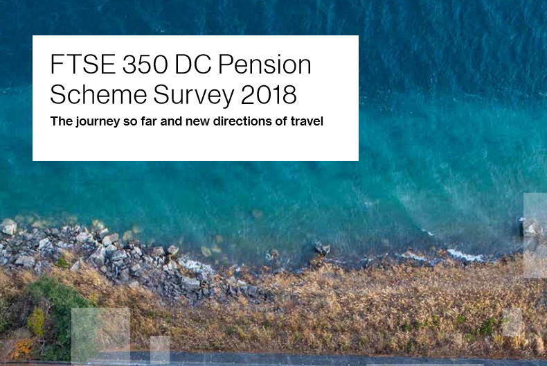 Survey: FTSE 350 DC Pension Scheme Survey 2018 1