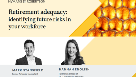 Hymans Robertson report: Retirement adequacy: identifying future risks in your workforce.png